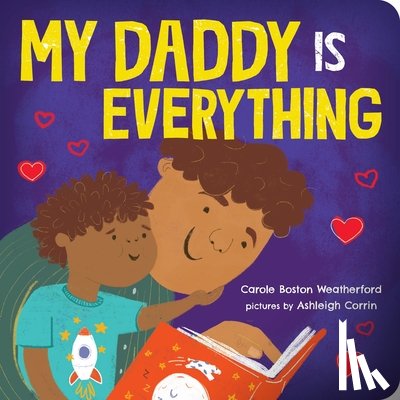 Weatherford, Carole Boston - My Daddy Is Everything