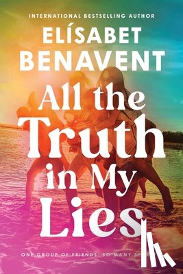 Benavent, Elisabet - All the Truth In My Lies