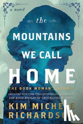 Richardson, Kim Michele - The Mountains We Call Home