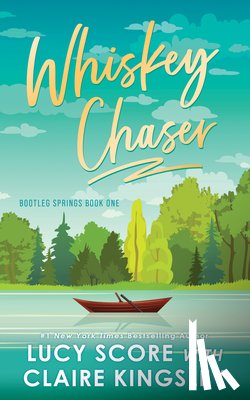 Score, Lucy - Whiskey Chaser