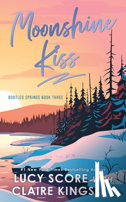 Score, Lucy - Moonshine Kiss