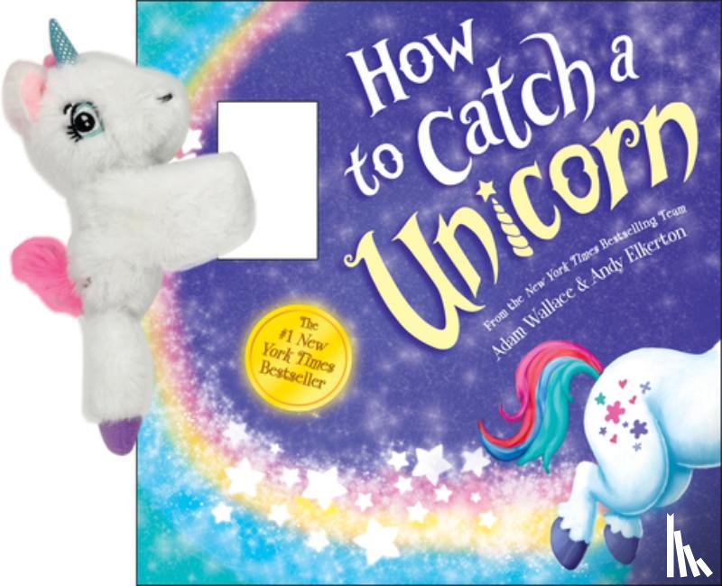 Wallace, Adam - Snap & Snuggle: How to Catch a Unicorn