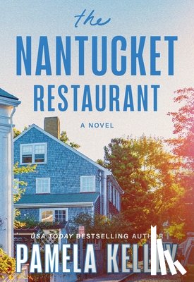 Kelley, Pamela - The Nantucket Restaurant