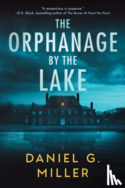 Miller, Daniel - The Orphanage by the Lake