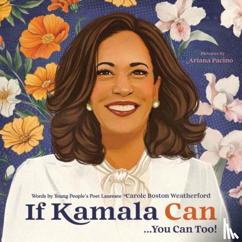 Weatherford, Carole Boston - If Kamala Can