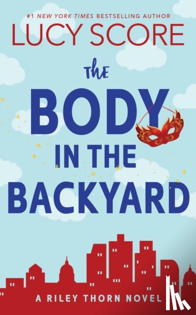 Score, Lucy - The Body in the Backyard
