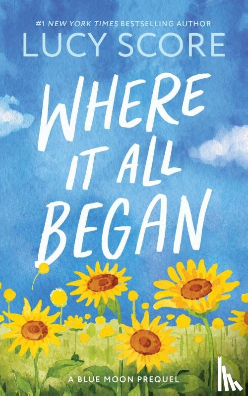 Score, Lucy - Where It All Began