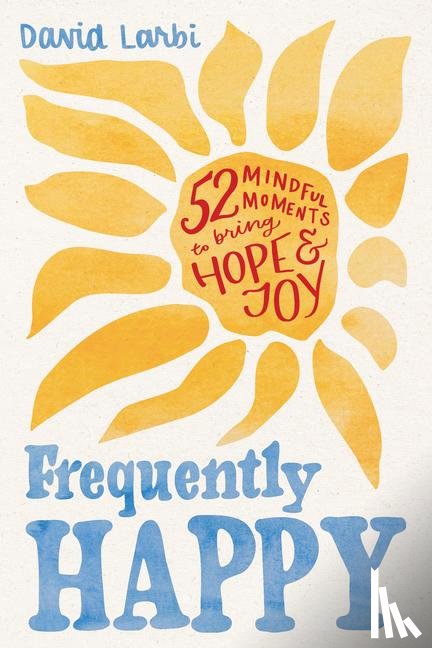 Larbi, David - Larbi, D: Frequently Happy