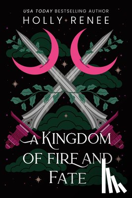 Renee, Holly - A Kingdom of Fire and Fate