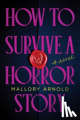 Arnold, Mallory - How to Survive a Horror Story (Standard Edition)