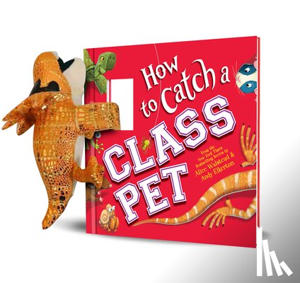 Walstead, Alice - Snap & Snuggle: How to Catch a Class Pet
