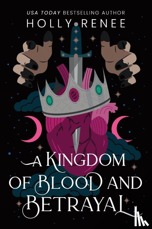 Renee, Holly - A Kingdom of Blood and Betrayal