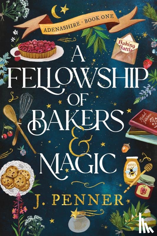 Penner, J. - A Fellowship of Bakers & Magic
