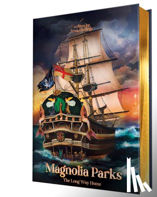 Hastings, Jessa - Magnolia Parks: The Long Way Home (Collector's Edition: Jessa's Version)