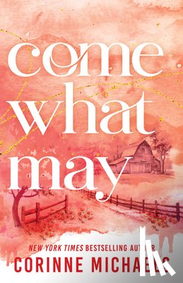 Michaels, Corinne - Come What May (Standard Edition)