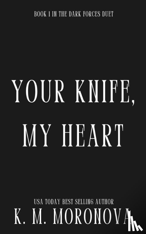 Moronova, K.M. - Your Knife, My Heart