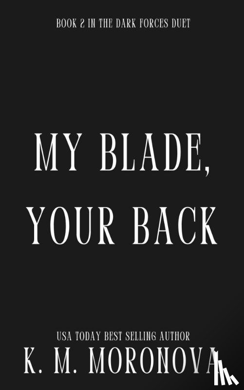 Moronova, K.M. - My Blade, Your Back