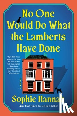 Hannah, Sophie - No One Would Do What the Lamberts Have Done