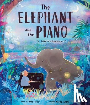 Hiller, Colette - The Elephant and the Piano