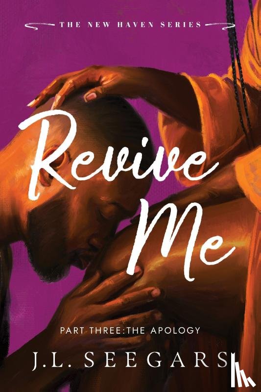 Seegars, J.L. - Revive Me: Part Three: The Apology