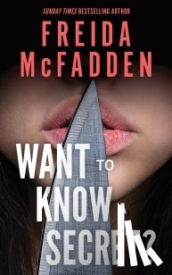 McFadden, Freida - Want to Know a Secret?