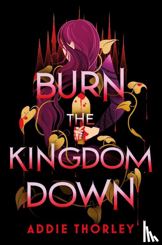 Thorley, Addie - Burn the Kingdom Down
