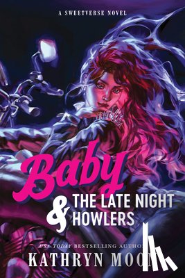 Moon, Kathryn - Baby & the Late Night Howlers (Standard Edition)