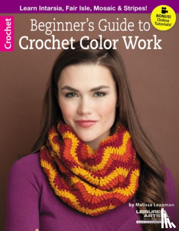 Leapman, Melissa - Beginner's Guide to Crochet Color Work