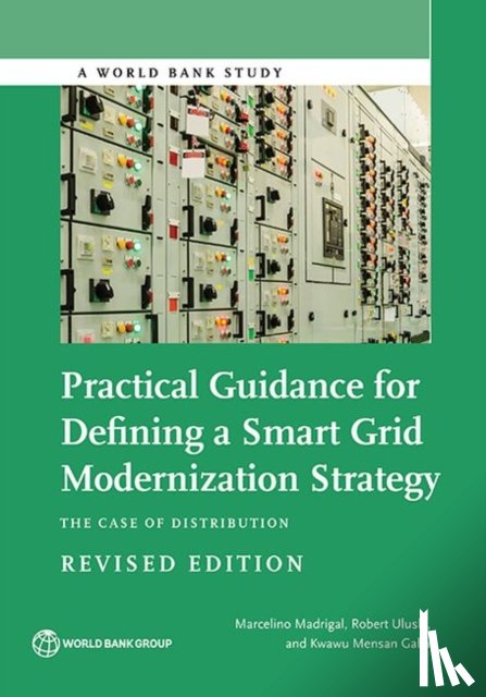 Madrigal, Marcelino, Uluski, Robert, Gaba, Kwawu Mensan - Practical Guidance for Defining a Smart Grid Modernization Strategy