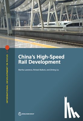 Lawrence, Martha, Bullock, Richard, Liu, Ziming - China's High-Speed Rail Development
