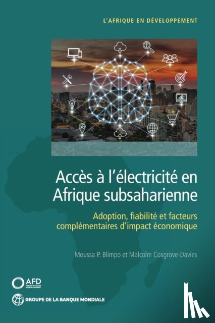 Blimpo, Moussa P., Cosgrove-Davies, Malcolm - Acces a L'electricite En Afrique Subsaharienne