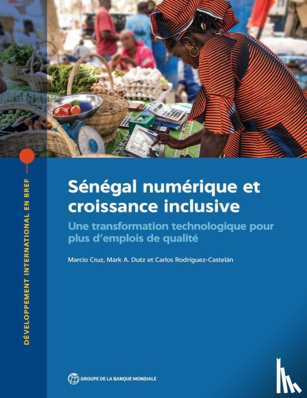 World Bank Group - Senegal Numerique Et Croissance Inclusive