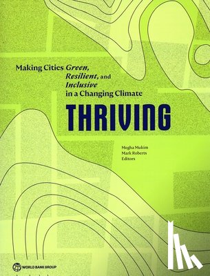 Mukim, Megha - Thriving: Making Cities Green, Resilient, and Inclusive in a Changing Climate