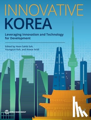 Soh, Hoon Sahib - Innovative Korea: Leveraging Innovation and Technology for Development