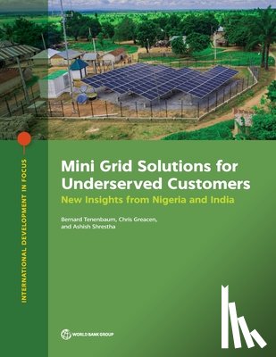 Tenenbaum, Bernard - Mini Grid Solutions for Underserved Customers: New Insights from Nigeria and India