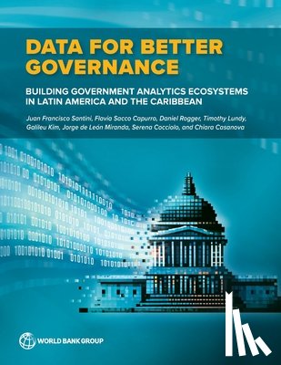 Santini, Juan Francisco - Data for Better Governance: Building Government Analytics Ecosystems in Latin America and the Caribbean