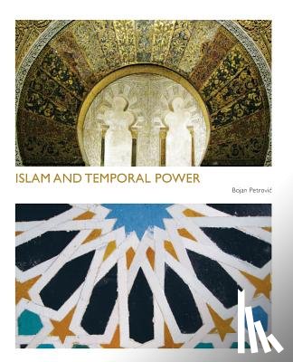 Petrovic, Bojan - Islam and Temporal Power