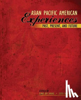Shrake, Eunai, Chen, Edith - Asian Pacific American Experiences Past, Present, and Future