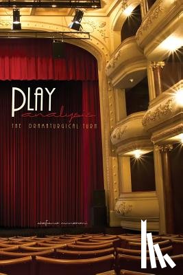 Muneroni, Stefano - Play Analysis: The Dramaturgical Turn