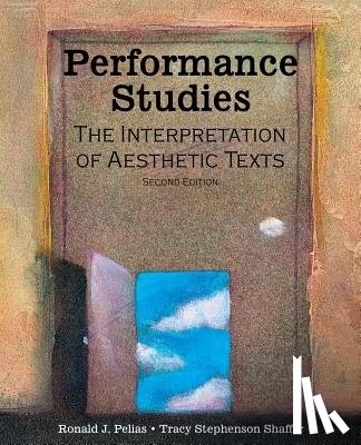 .Pelias, Ronald J, Shaffer, Tracy Stephenson - Performance Studies