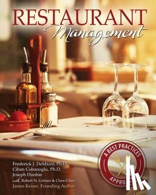 Demicco, Frederick, Cobanoglu, Cihan, Dunbar, Joseph, Grimes, Robert - Restaurant Management: A Best Practices Approach