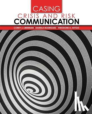 Liberman, Corey, Rodriguez, Dariela, Avtgis, Theodore - Casing Crisis and Risk Communication