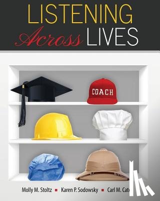 Stoltz, Molly, Sodowsky, Karen, Cates, Carl M. - Listening Across Lives