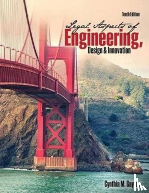 Gayton, Cynthia - Legal Aspects of Engineering, Design, and Innovation