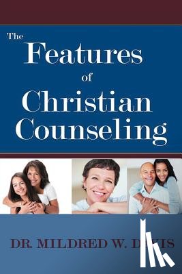 Davis, Dr Mildred W - The Features of Christian Counseling