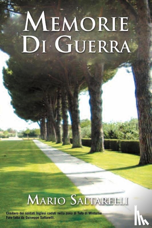 Saltarelli, Mario (University of Southern California) - Memorie Di Guerra