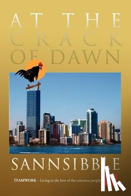 Sannsibble - At The Crack Of Dawn