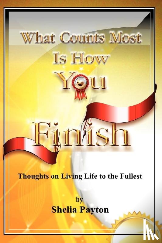 Payton, Shelia - What Counts Most Is How You Finish
