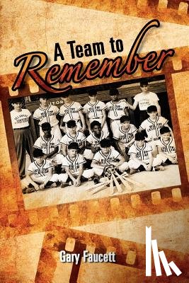 Faucett, Gary - A Team to Remember