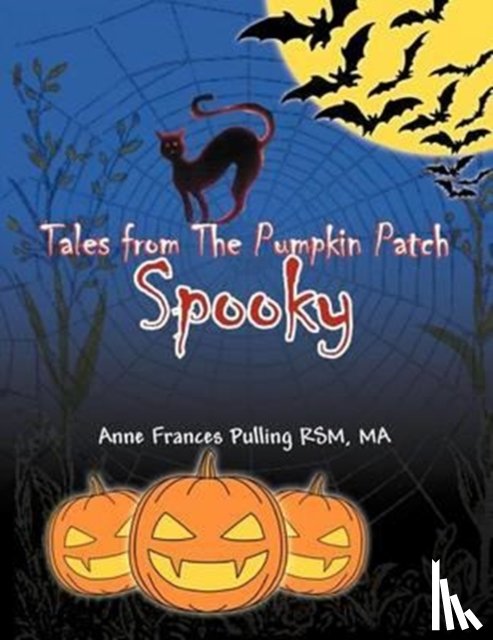 Rsm Ma, Anne Frances Pulling - Tales from the Pumpkin Patch Spooky